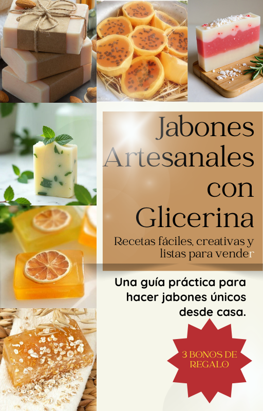 Jabones artesanales con glicerina  |Ebook para emprender desde casa.